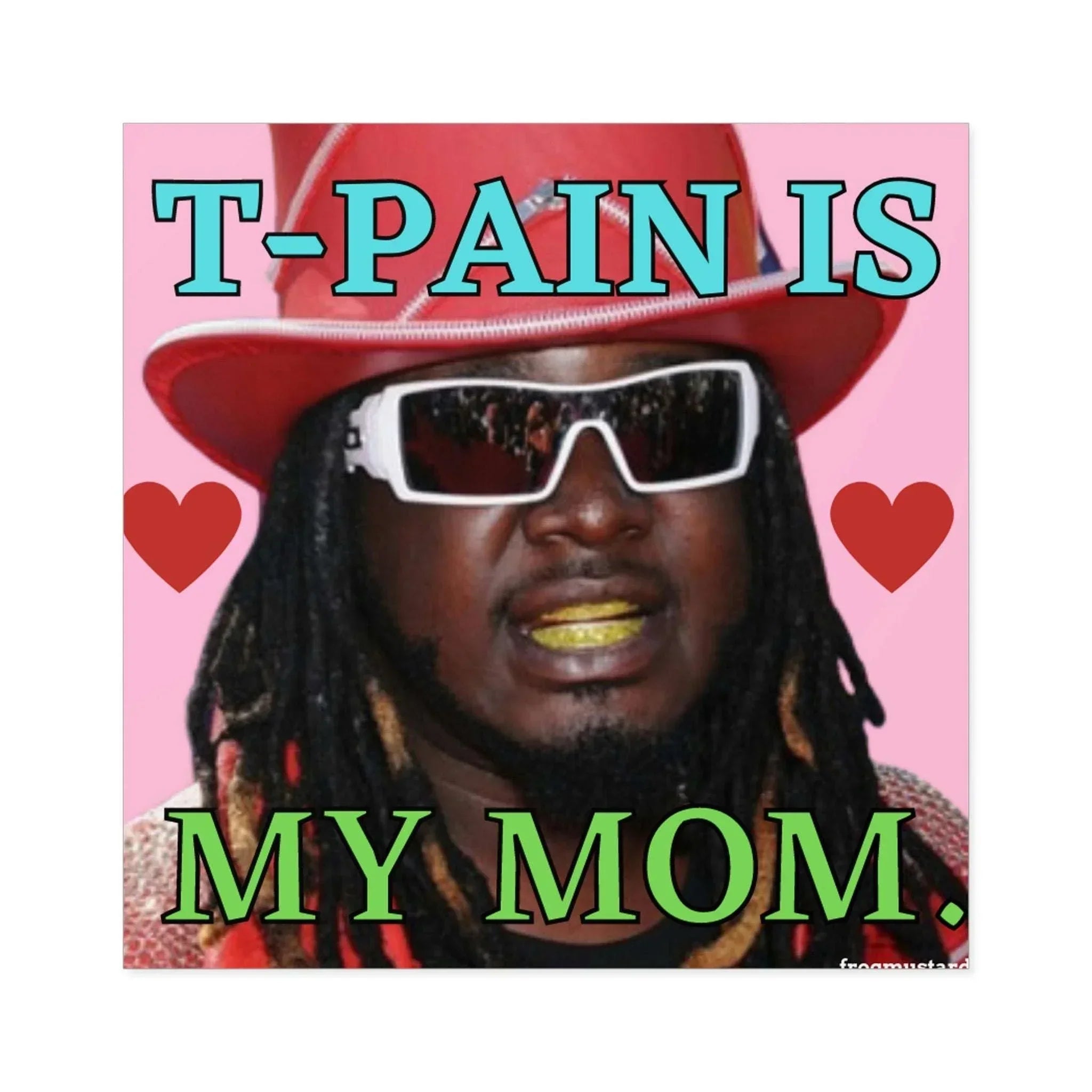 T - Pain is My Mom - Square Sticker - Frog Mustard Stickers