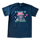 T - Pain Is My Mom Tee – Limited Edition - Frog Mustard Stickers