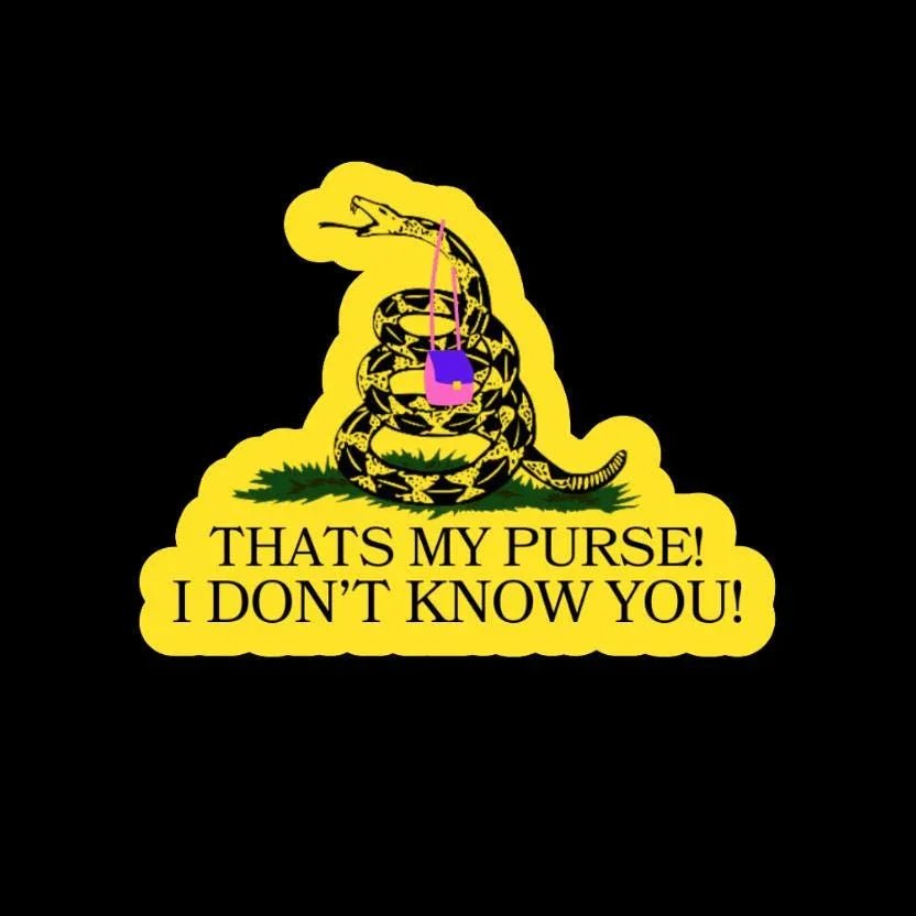 That's My Purse! Don't Tread on Me (Bobby Hill) - Die Cut - Frog Mustard Stickers