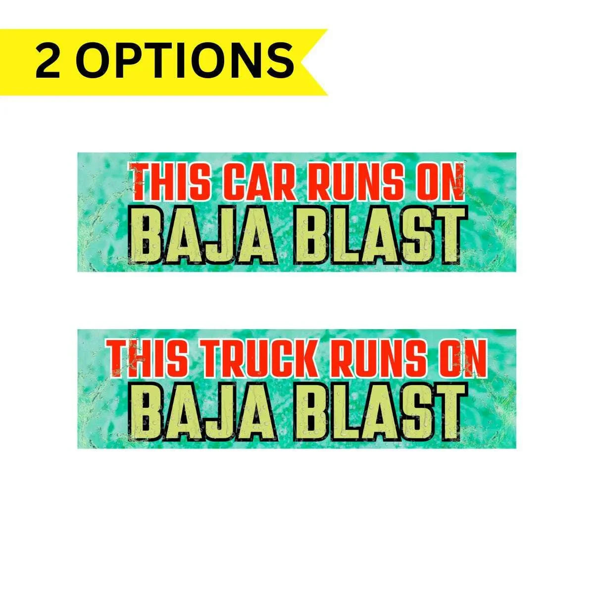 This Car (or Truck) Runs on Baja Blast - Frog Mustard Stickers