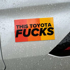 This Toyota F**ks | Retro - Frog Mustard Stickers