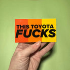 This Toyota F**ks | Retro - Frog Mustard Stickers