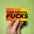 This Toyota F**ks | Retro - Frog Mustard Stickers