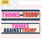Twinks For (or Against) Trump - Frog Mustard Stickers