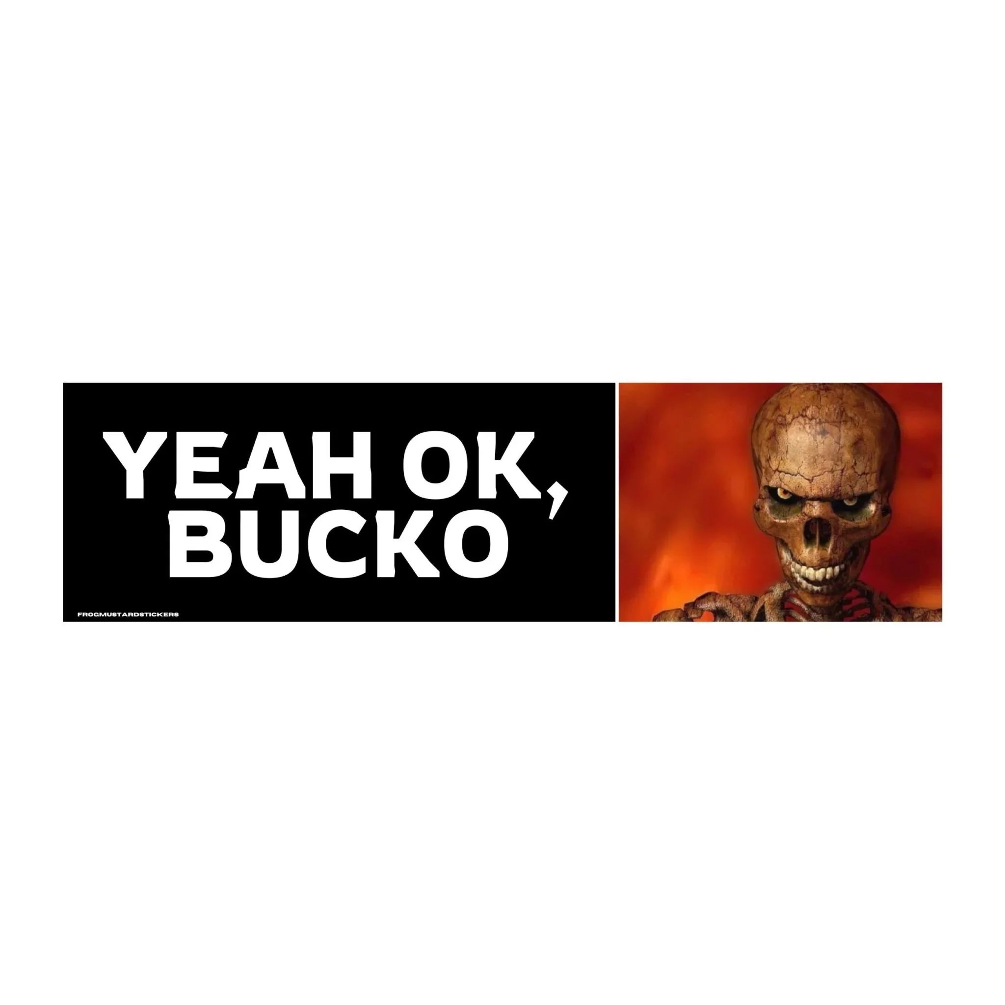 Yeah, OK Bucko - Frog Mustard Stickers