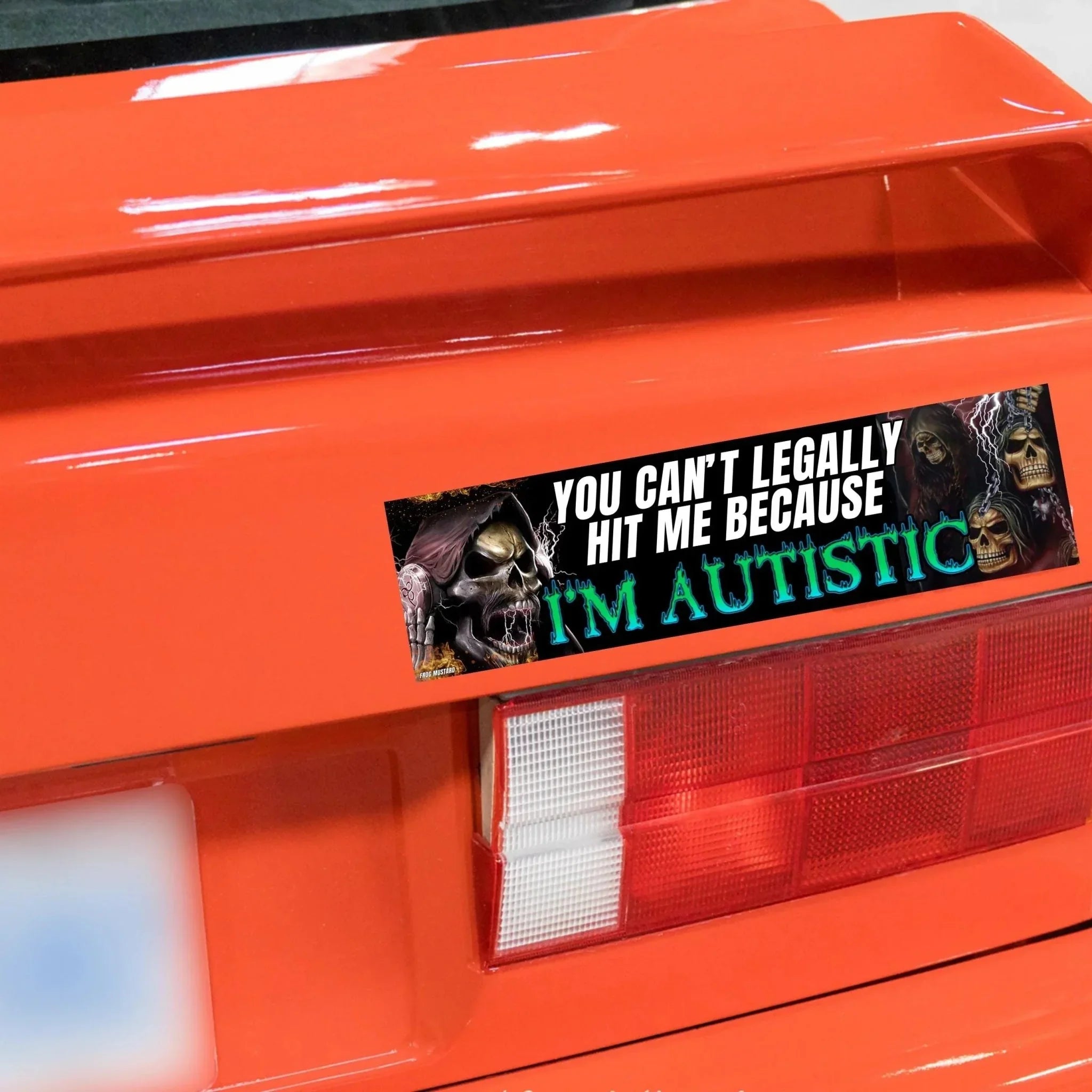 You Can't Legally Hit Me Because I'm Autistic - Frog Mustard Stickers